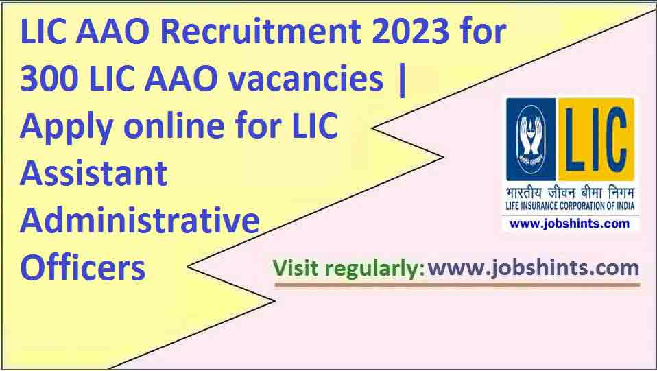 Lic Aao Recruitment For Lic Aao Vacancies Apply Online For