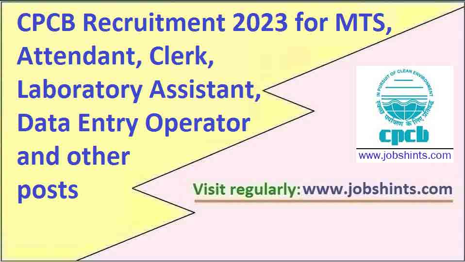 cpcb-recruitment-2023-for-mts-attendant-clerk-laboratory-assistant