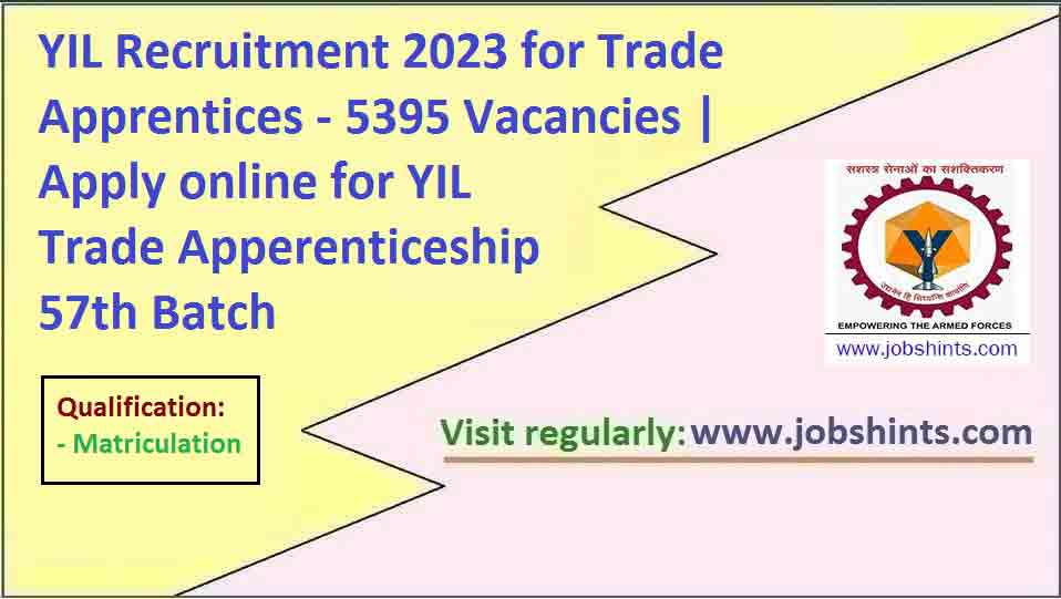 YIL Recruitment 2023 for Trade Apprentices -5395 Vacancies | Apply ...