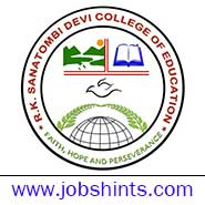 RKSDCTE OK RK Sanatombi Devi College of Education Recruitment 2023 for teaching positions | Check Posts, Eligibility and Important dates