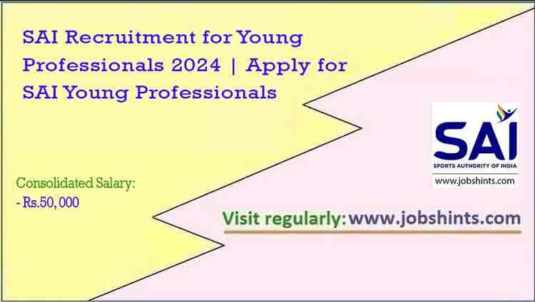 SAI Young Professional Recruitment 2024 | Apply for SAI Young Professional