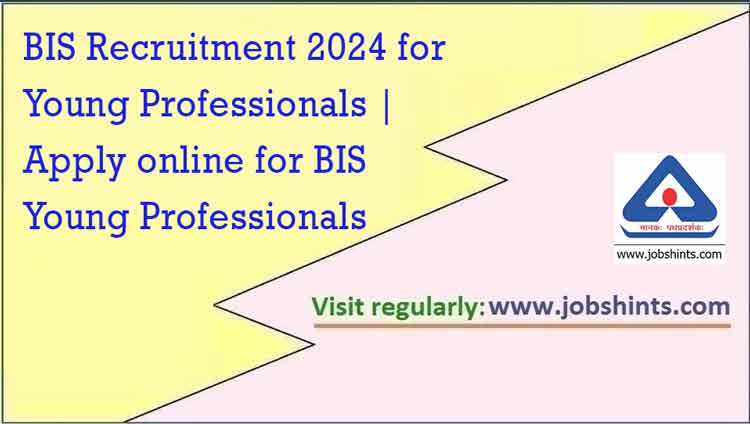 BIS Recruitment 2024 For Young Professionals | Apply Online For BIS ...