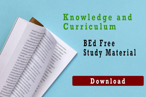 3 5 Knowledge and Curriculum | BEd Free Study Material | Download BEd Book