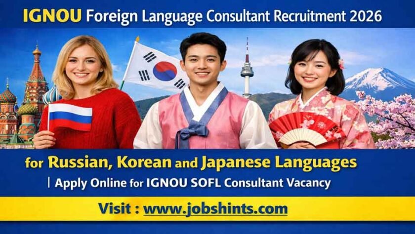 1 F IGNOU Foreign Language Consultant Recruitment 2026 for Russian, Korean and Japanese Languages | Apply Online for IGNOU SOFL Consultant Vacancy