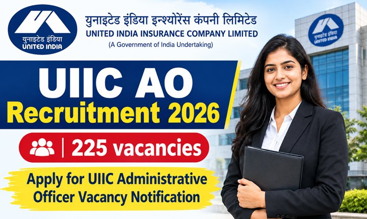 UIIC AO Recruitment 2026 – 225 vacancies | Apply for UIIC Administrative Officer Vacancy Notification 1 Jobs Hints Latest Govt and Private Jobs Jobs Hints UII UIIC AO Recruitment 2026 – 225 vacancies | Apply for UIIC Administrative Officer Vacancy Notification
